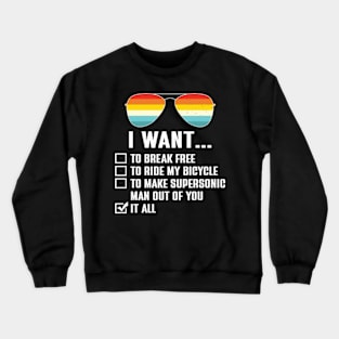 Funny Music lover Gift Bicycle Costume I Want It All Crewneck Sweatshirt